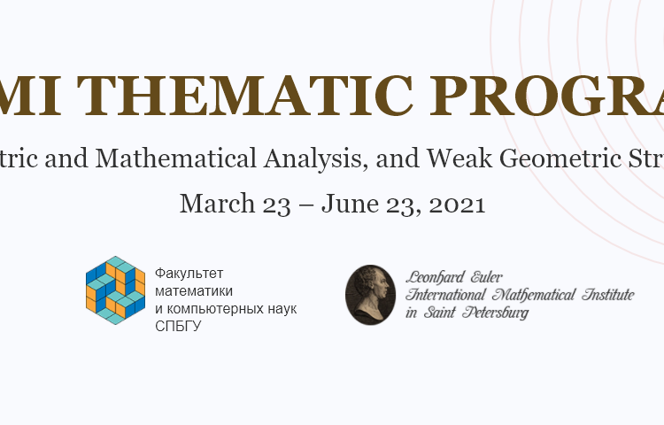 Thematic program “Geometric and Mathematical Analysis, and Weak Geometric Structures”